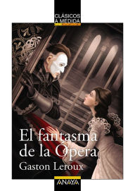 Title: El fantasma de la Ópera, Author: Gaston Leroux