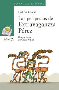 Title: Las peripecias de Extravaganzza Pérez, Author: Ledicia Costas