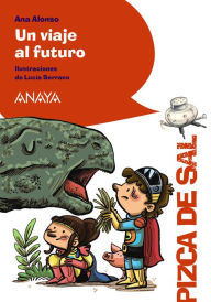 Title: Un viaje al futuro, Author: Ana Alonso