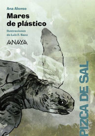 Title: Mares de plástico, Author: Ana Alonso