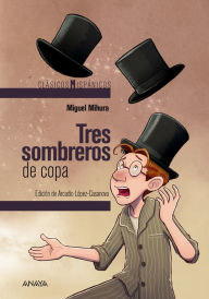 Title: Tres sombreros de copa, Author: Miguel Mihura