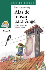 Title: Alas de mosca para Ángel, Author: Fina Casalderrey