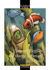 Title: Vint mil llegües de viatge submarí: Edición en valenciano, Author: Jules Verne