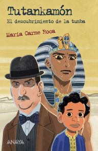 Title: Tutankamón: El descubrimiento de la tumba, Author: Maria Carme Roca