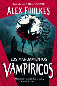 Title: Los mandamientos vampíricos, Author: Alex Foulkes