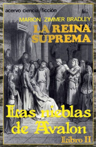 Title: La Reina Suprema: Libro 2 de Las Nieblas de Avalon, Author: Marion Zimmer Bradley