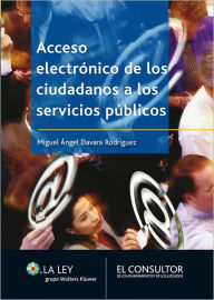 Title: Acceso electrónico de los ciudadanos al Servicio Público, Author: Miguel Ángel Davara Rodríguez