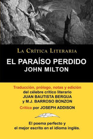 Title: El Paraiso Perdido de John Milton, Coleccion La Critica Literaria Por El Celebre Critico Literario Juan Bautista Bergua, Ediciones Ibericas, Author: John Milton