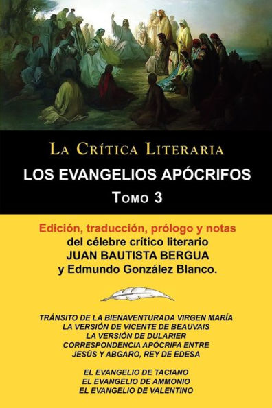 Los Evangelios Ap Crifos Tomo 3, Colecci N La Cr Tica Literaria Por El C Lebre Cr Tico Literario Juan Bautista Bergua, Ediciones Ib Ricas