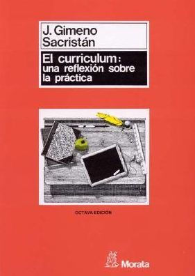 El Curriculum: Una Reflexion Sobre la Practica