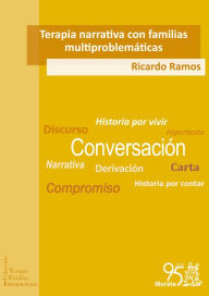 Title: Terapia narrativa con familias multiproblemáticas, Author: Ricardo Ramos