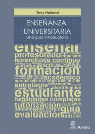 Title: Enseñanza universitaria: Una guía introductoria, Author: Anthony Harland