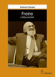 Title: Freire y Educación, Author: Antonia Darder