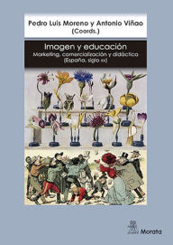 Title: Imagen y educación: Marketing, comercialización y didáctica, Author: Antonio Viñao