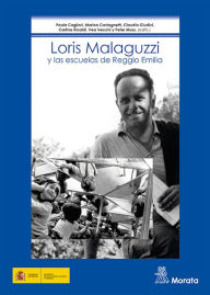 Title: Loris Malaguzzi y las escuelas de Reggio Emilia, Author: Paola Cagliari