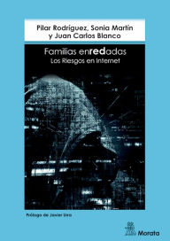 Title: Familias enREDadas: Los riesgos en Internet, Author: Sonia Martín