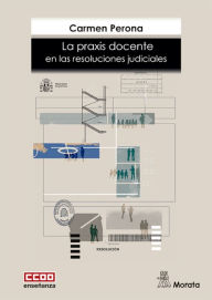 Title: La praxis docente en las resoluciones judiciales, Author: Carmen Perona Mata