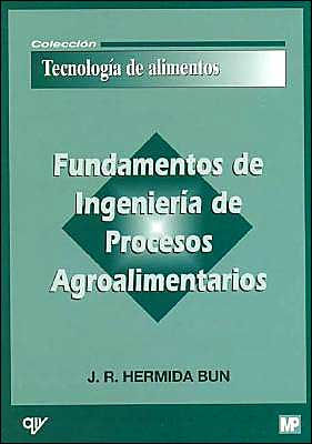 Fundamentos de Ingenieria de Procesos Agroalimentarios