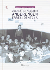 Title: Joanes Etxeberri andereñoen erresidentzia, Author: Pakita Arregi Goenaga