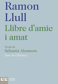 Title: Llibre d'amic e amat, Author: Ramon Llull