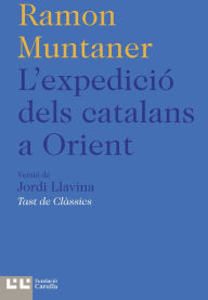 Title: L'expedició dels catalans a Orient, Author: Ramon Muntaner