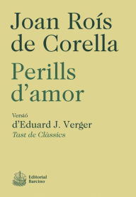 Title: Perills d'amor, Author: Joan Roís de Corella