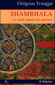 Title: Shambhala: La senda sagrada del guerrero, Author: Chïgyam Trungpa