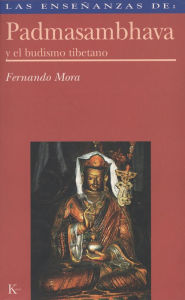 Title: Las ensenanzas de Padmasambhava, Author: Fernando Mora