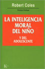 La inteligencia moral del nino y del adolescente