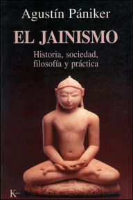 Title: Jainismo: Historia, Sociedad, Filosofía Y Practica, Author: Agustin Paniker