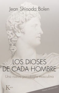 Title: Los dioses de cada hombre: Una nueva psicologia masculina, Author: Jean Shinoda Bolen