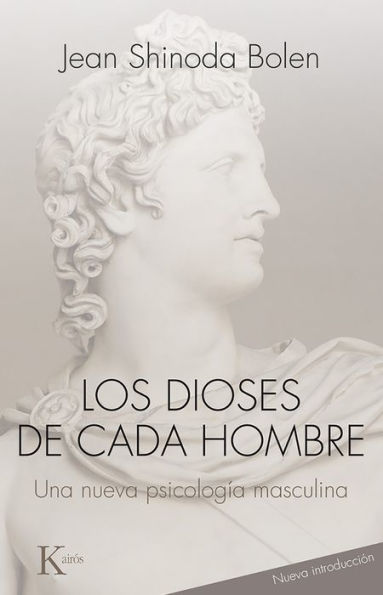 Los dioses de cada hombre: Una nueva psicologï¿½a masculina