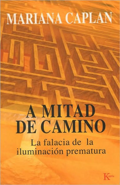 A mitad de camino: La falacia de la iluminacion prematura