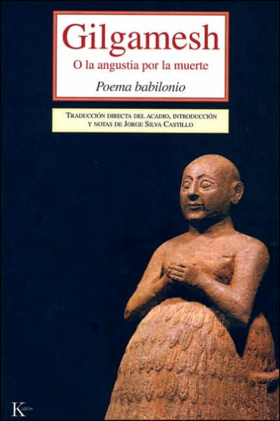 Gilgamesh: O la angustia por la muerte