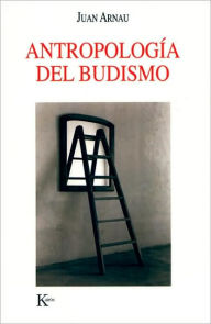 Title: Antropologï¿½a del budismo, Author: Juan Arnau