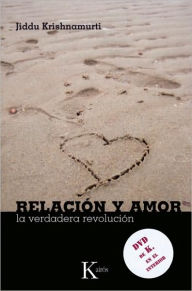 Title: Relacion y amor: La verdadera revolucion, Author: Jiddu Krishnamurti