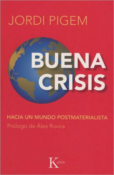 Buena crisis: Hacia un mundo postmaterialista