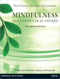 Title: Mindfulness para reducir el estres: Una guia practica, Author: Bob Stahl