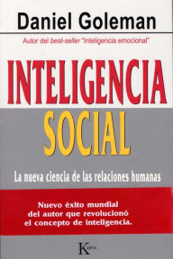 Title: Inteligencia social: La nueva ciencia de las relaciones humanas, Author: Daniel Goleman