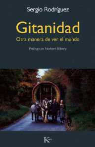 Title: Gitanidad: Otra manera de ver el mundo, Author: Sergio Rodriguez