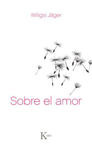 Title: Sobre el amor, Author: Willigis Jager