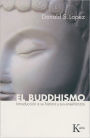 El buddhismo: Introducción a su historia y sus enseñanzas