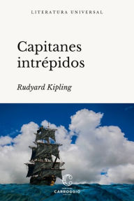 Title: Capitanes intrépidos, Author: Rudyard Kipling