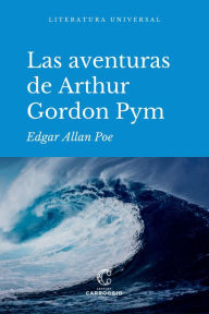 Title: Las aventuras de Arthur Gordon Pym, Author: Edgar Allan Poe