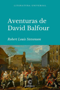 Title: Las aventuras de David Balfour, Author: Robert Louis Stevenson