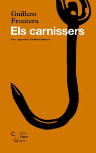 Title: Els carnissers, Author: Guillem Frontera