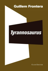 Title: Tyrannosaurus, Author: Guillem Frontera