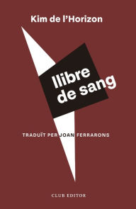 Title: Llibre de sang, Author: Kim de l'Horizon