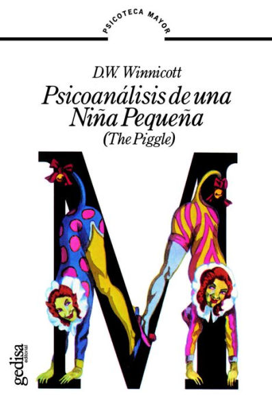 Psicoanálisis de una niña pequeña (The Piggle. An Account of the Pycho-Analytic Treatment of a Little Girl)