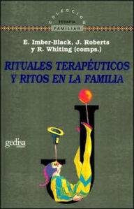 Title: Rituales Terapeuticos Y Ritos En La Familia, Author: E. J. Imber-Black